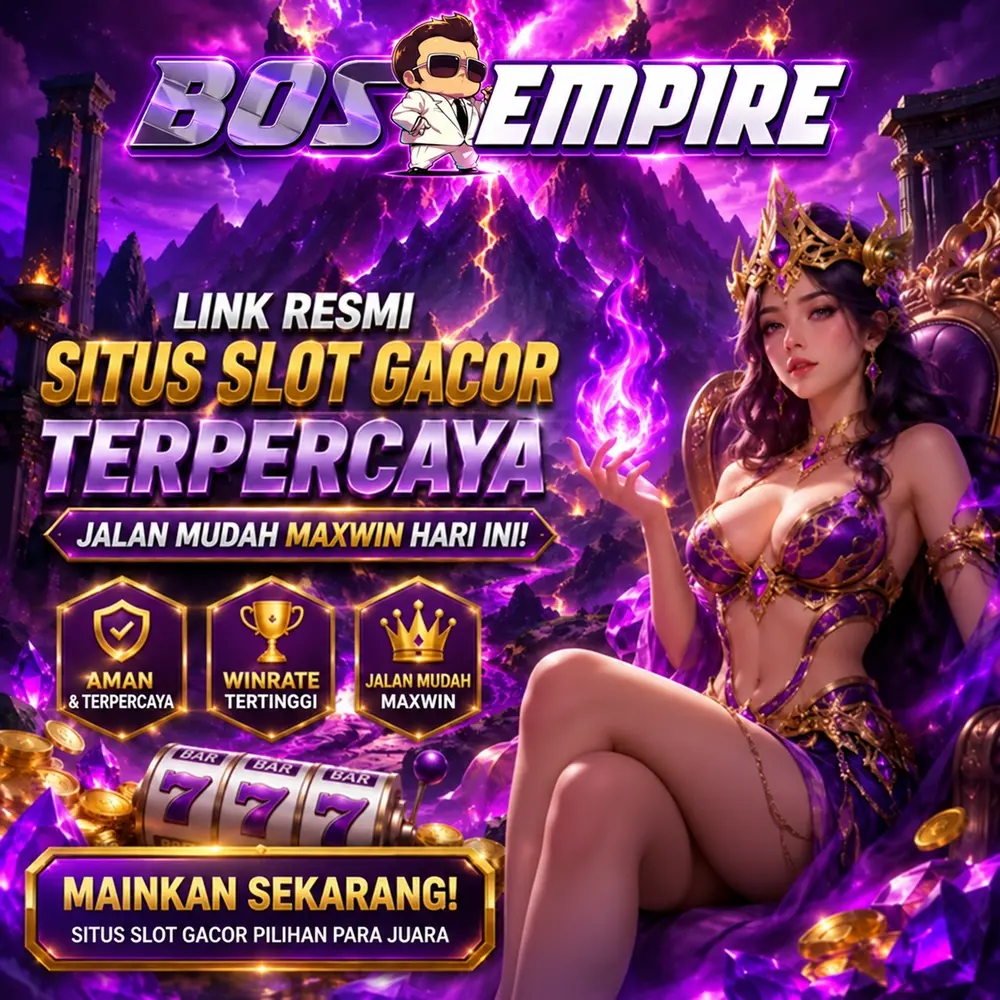 BOSEMPIRE - Link Official Resmi Login Game Slot Online BOSEMPIRE